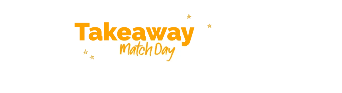 Takeaway For Match Day